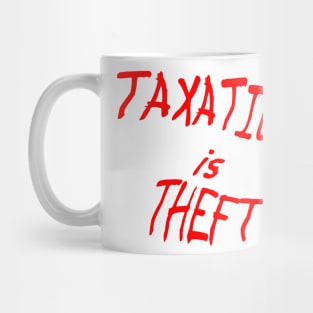 Taxiation Is Theft Mug